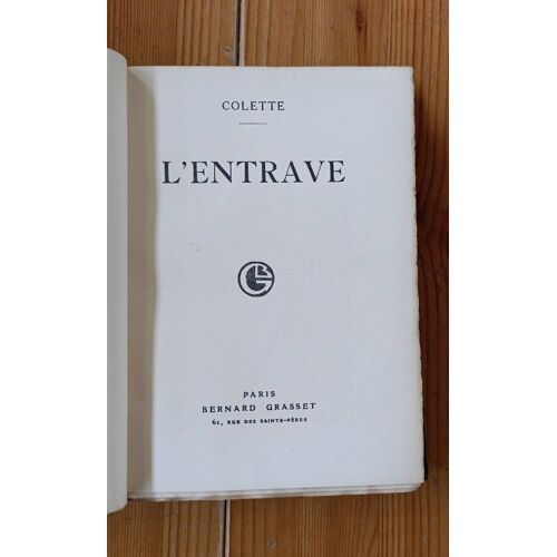 L'Entrave. Colette. Éditions Numérotée Grasset De 1929