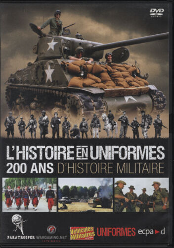 200 Ans D'Histoire Militaire - L'Histoire En Uniformes -