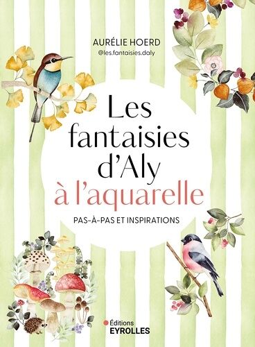 Les Fantaisies D'aly À L'aquarelle - Pas-À-Pas Et Inspirations