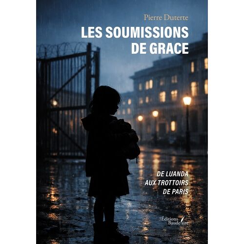 Les Soumissions De Grace - De Luanda Aux Trottoirs De Paris