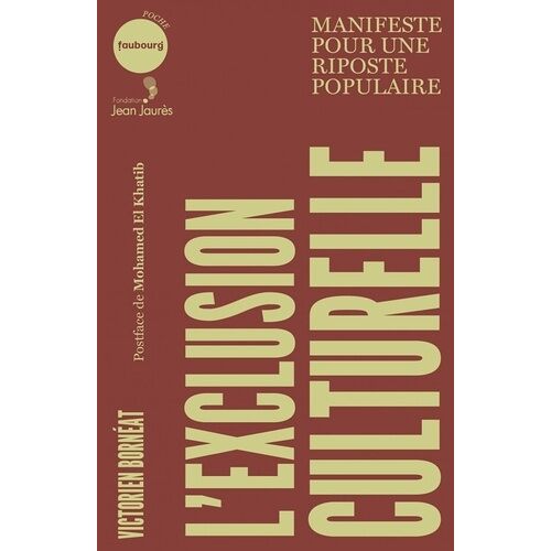 L'exclusion Culturelle - Manifeste Pour Une Riposte Populaire