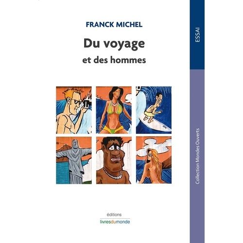 Du Voyage Et Des Hommes - Désirs D'ailleurs Revisited