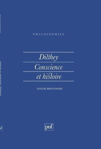 Dilthey - Conscience Et Histoire