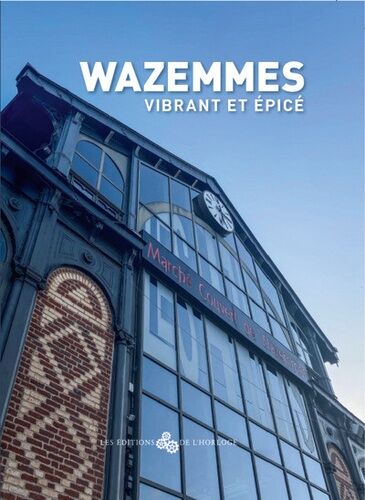Wazemmes - Vibrant Et Épicé
