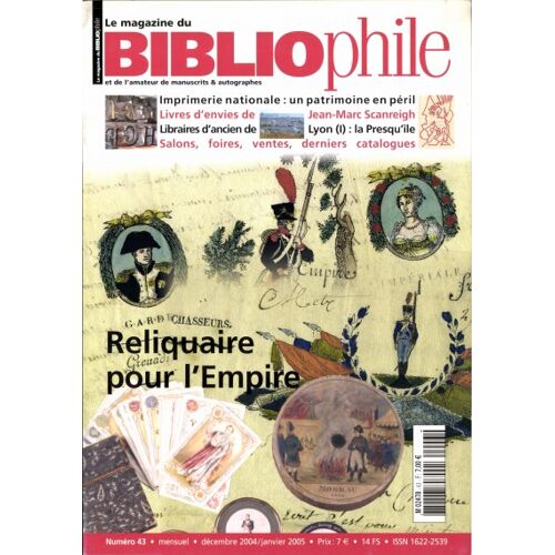 Le Magazine Du Bibliophile N° 43, Décembre 2004/Janvier 2005 : Reliquaire Pour L Empire