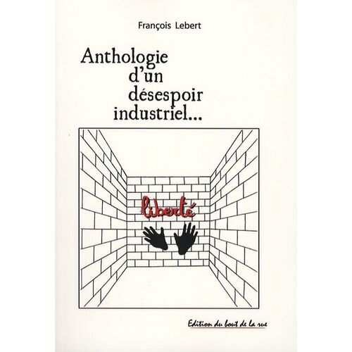 Anthologie D'un Désespoir Industriel
