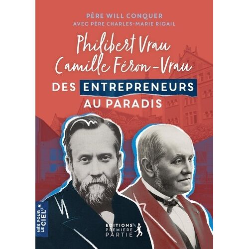 Philibert Vrau Et Camille Féron-Vrau - Des Entrepreneurs Au Paradis