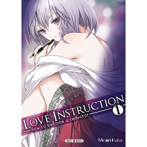 Love Instruction - How To Become A Seductor - Tome 1