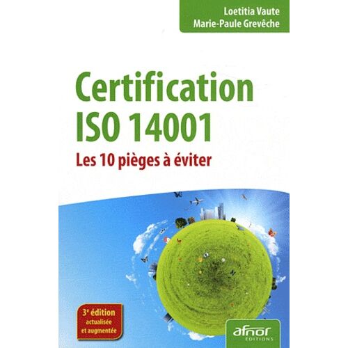 Certification Iso 14001 - Les 10 Pièges À Éviter