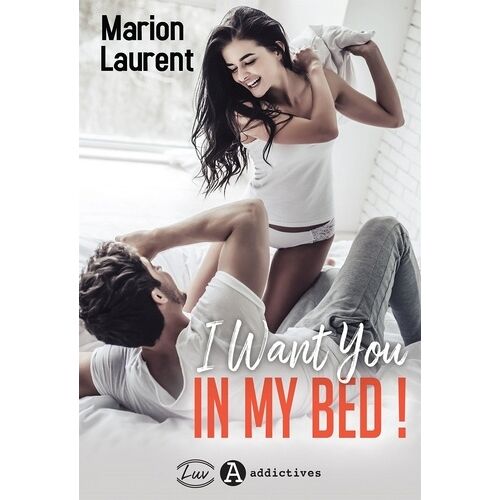 I Want You In My Bed !