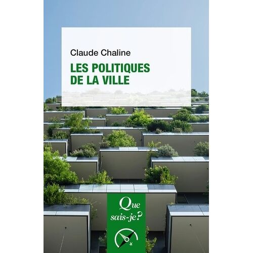 Les Politiques De La Ville - Que Sais-Je 10e Édition