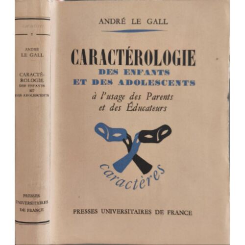Caractérologie Des Enfants Et Des Adolescents À L'usage Des Parents Et Des Éducateurs