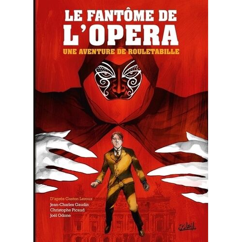 Une Aventure De Rouletabille - Tome 3 - Le Fantôme De L'opéra