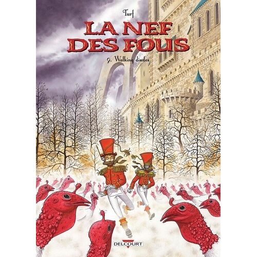 La Nef Des Fous - Tome 9 - Walking Dindes