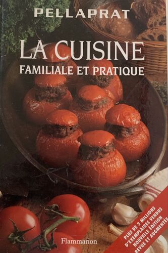 La Cuisine Familiale  Et Pratique - 1994- Par Pellaprat - Chez Flammarion - Livre De Cuisine - 