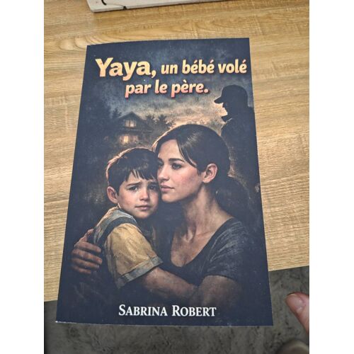 Livre .Yaya Un Bébé Volé Par Le Père
