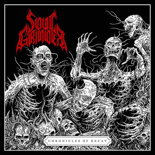 Soul Grinder "Chronicles Of Decay"