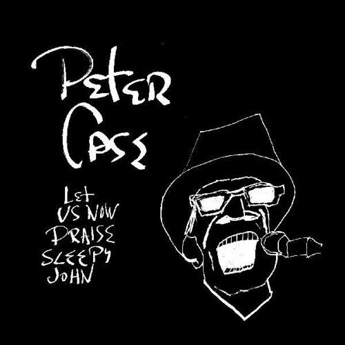 Peter Case - Let Us Now Praise Sleepy John [Vinyl Lp] Anniversary Ed