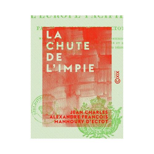La Chute De L'impie - Ou L'europe Pacifiée