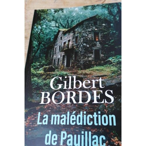 "La Malédiction De Pauillac" De Gilbert Bordes