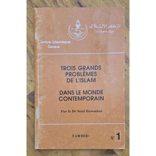 Trois Grands Problèmes De L'Islam, Dans Le Monde Contemporain