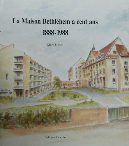 La Maison Bethlehem A 100 Ans