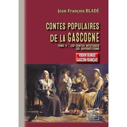Contes Populaires De La Gascogne - Tome 2, Les Contes Mystiques - Les Superstitions