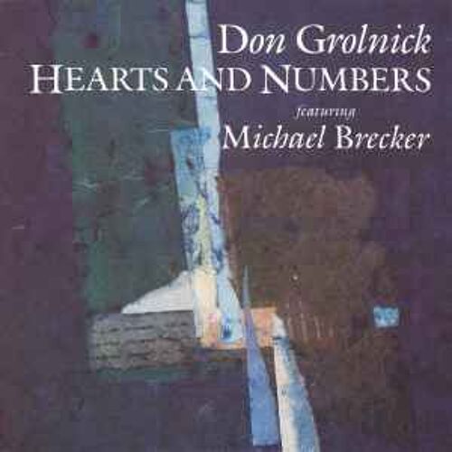 Don Grolnick Featuring Michael Brecker - Hearts And Numbers