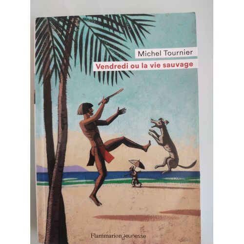 Vendredi Ou La Vie Sauvage - Michel Tournier