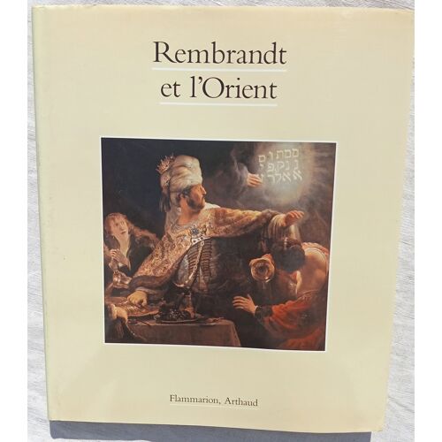 Marc Le Bot, Rembrandt Et L'Orient, Flammarion - Arthaud, 1990, Édition Hors Commerce Limitée À 10500 Exemplaires Numérotés
