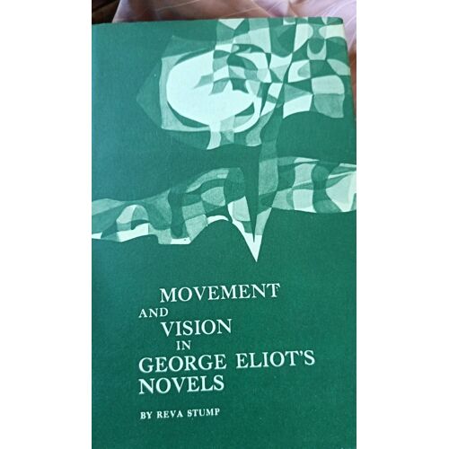 Movement And Vision In Georges Eliot'S Novels