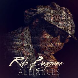 Rido Bayonne - Alliances (Double Album Cd 22 Titres - 2019)