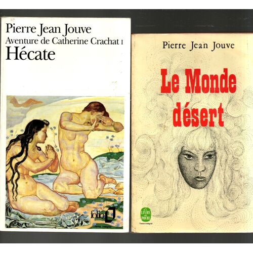 Pierre Jean Jouve, Hécate + Le Monde Désert