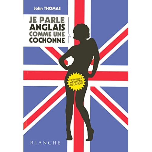 Je Parle Anglais Comme Une Cochonne