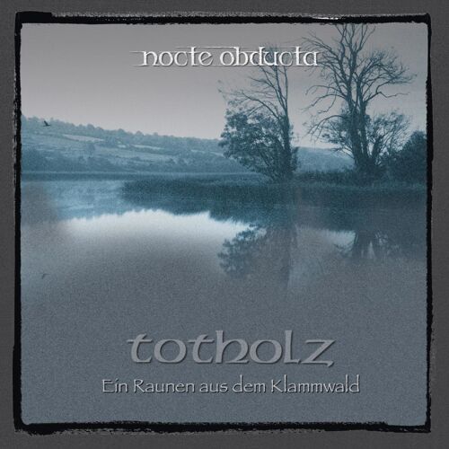 Alive Ag Totholz (Ein Raunen Aus Dem Klammwald) Cd Heavy Metal Nocte Obducta