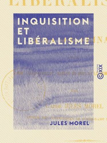 Inquisition Et Libéralisme - Avis Doctrinal