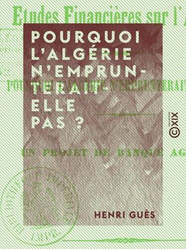 Pourquoi L'algérie N'emprunterait-Elle Pas ? - Un Projet De Banque Agricole
