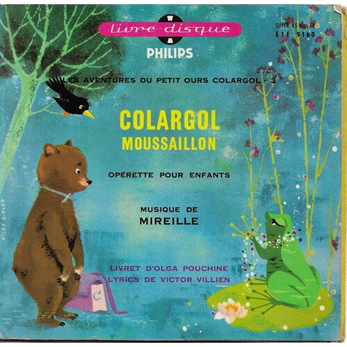 Mireille - Jean-Claude Michel, Christian Alers, Henri Virlojeux, Victor Villien, Jacques Moullière : Les Aventures Du Petit Ours Colargol - 3 - Colargol Mousaillon (Livre Disque Philips N° 57)