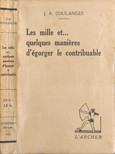 Les Mille Et... Quelques Manières D'égorger Le Contribuable