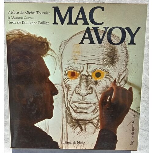 Rodolphe Pailliez (Texte), Mac Avoy, Editions De Nesle - Paris, 1979, Préface De Michel Tournier
