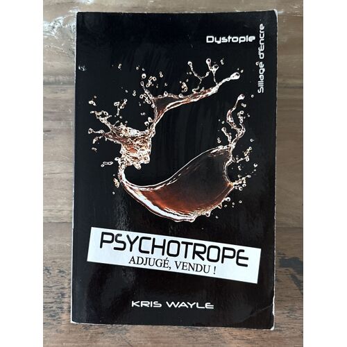 Psychotrope Adjugé, Vendu ! Kris Wayle