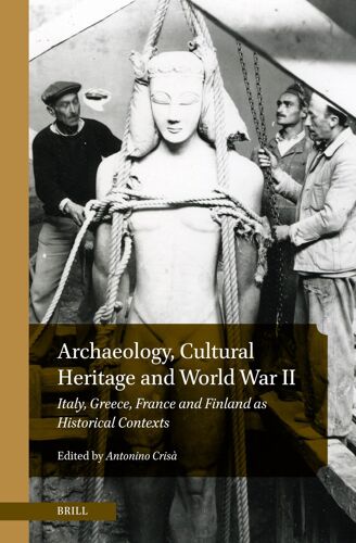 Archaeology, Cultural Heritage And World War Ii