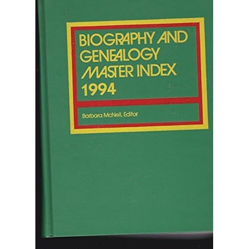 Biography And Genealogy Master Index, 1994