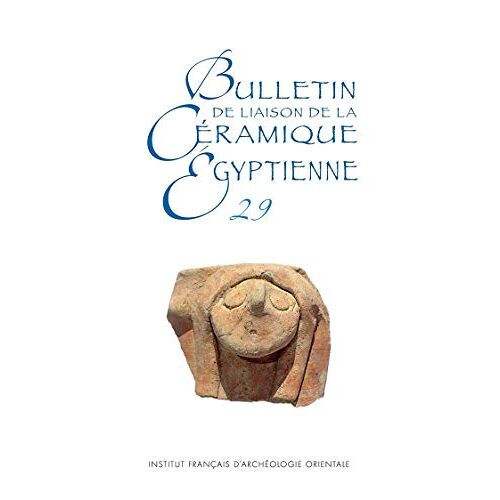 Bulletin De Liaison De La Céramique Égyptienne