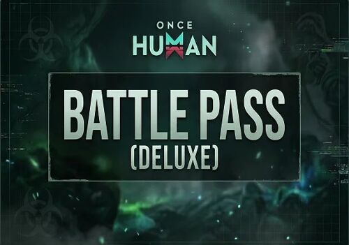 Once Human - Battle Pass (Deluxe) Direct Top-Up - GLOBAL