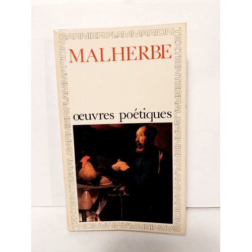 Oeuvres Poetiques Malherbe Garnier Flammarion 1972 \ Brossura