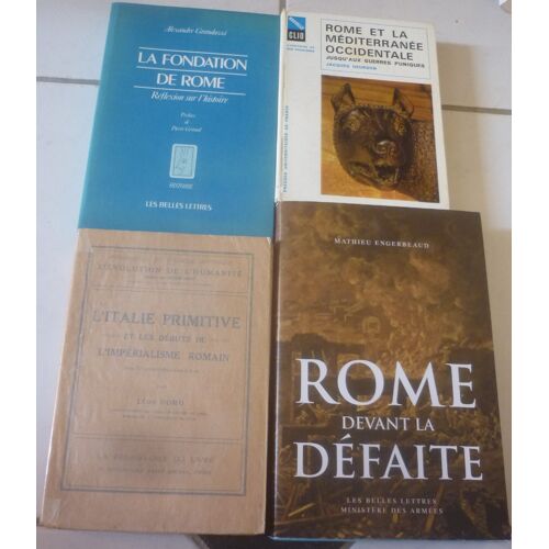 Rome : La Fondation (Alexandre Grandazzi) + Et La Méditerranée Occidentale (Jacques Heurgon) + Italie Primitive Et Débuts De L'Impérialisme Romain (Léon Homo) + Devant La Défaite (Mathieu Engerbeaud)