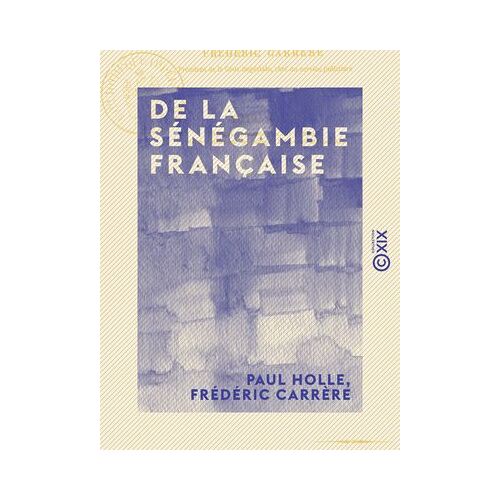 De La Sénégambie Française