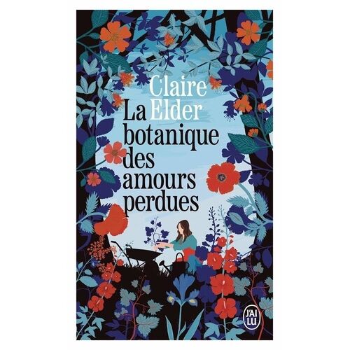 La Botanique Des Amours Perdues