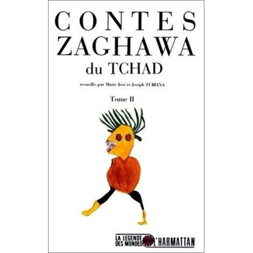 Contes Zaghawa Du Tchad - Tome 2